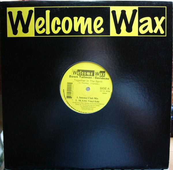 Dawn Tallman & Gerideau - Together In The Spirit | Welcome Wax (WW0004) - main