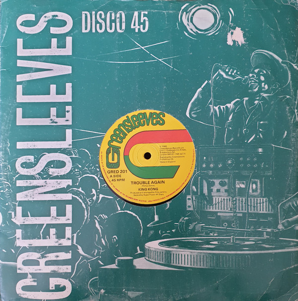 King Kong / Tonto Irie - Trouble Again / Me Lover | Greensleeves Records (GRED 201) - 3