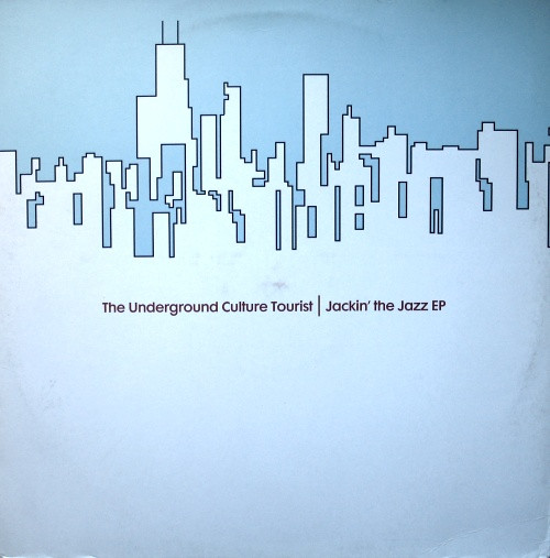 The Underground Culture Tourist - Jackin' The Jazz EP | Classic (CMC63)