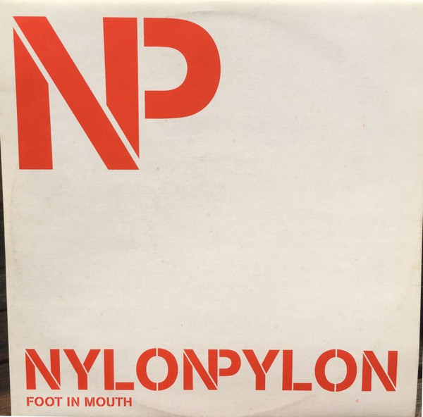 Nylon Pylon - Foot In Mouth | London Records (PRO 4032)