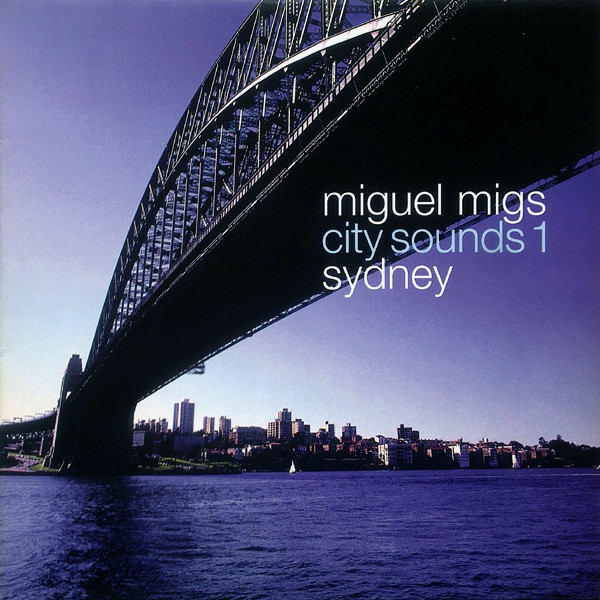 Miguel Migs - City Sounds Part 1. Sydney | NRK Sound Division (NRK090) - main