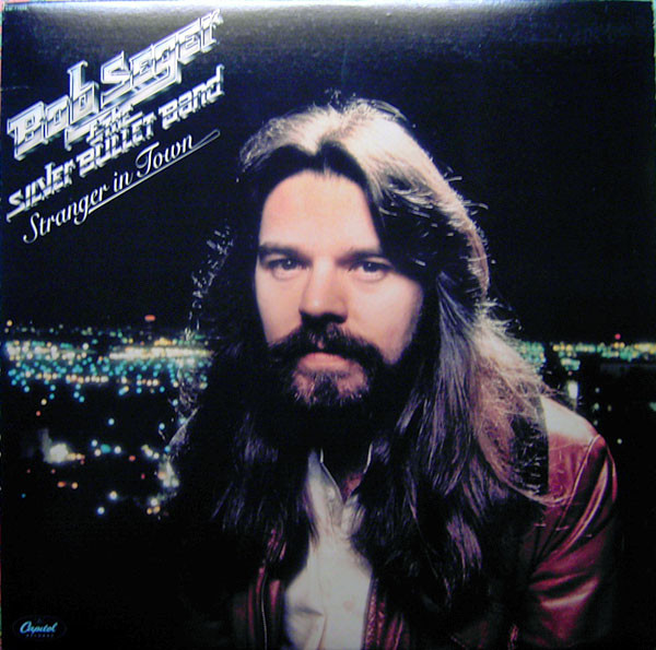 Bob Seger & The Silver Bullet Band - Stranger In Town | Capitol Records (EA-STS 11698) - 10