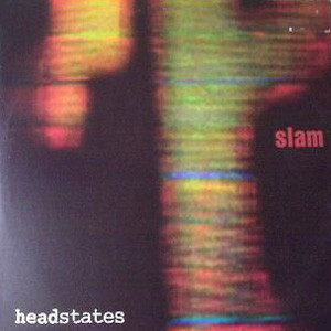 Slam - Headstates | Soma Quality Recordings (SOMA lp5)