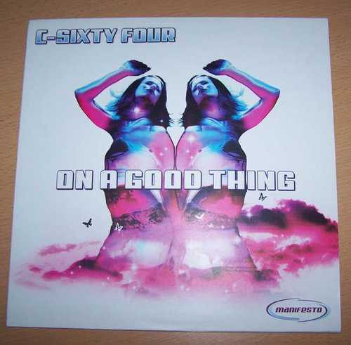 C-Sixty Four - On A Good Thing | Manifesto (9870565) - main