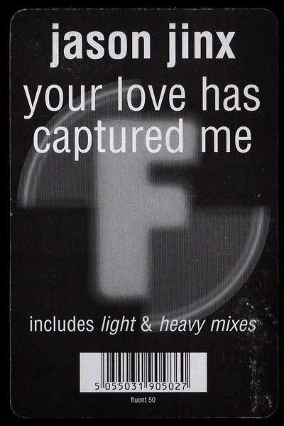 Jason Jinx - Your Love Has Captured Me | Fluential (fluent 50) - 3 Jason Jinx - Your Love Has Captured Me | Fluential (fluent 50) - 3