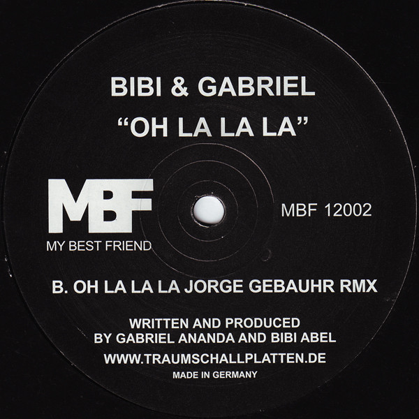 Bibi Abel & Gabriel Ananda - Oh La La La | My Best Friend (MBF 12002) - 2