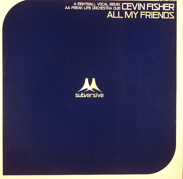 Cevin Fisher - All My Friends | Subversive (SUB 94T) - 2 Cevin Fisher - All My Friends | Subversive (SUB 94T) - 2