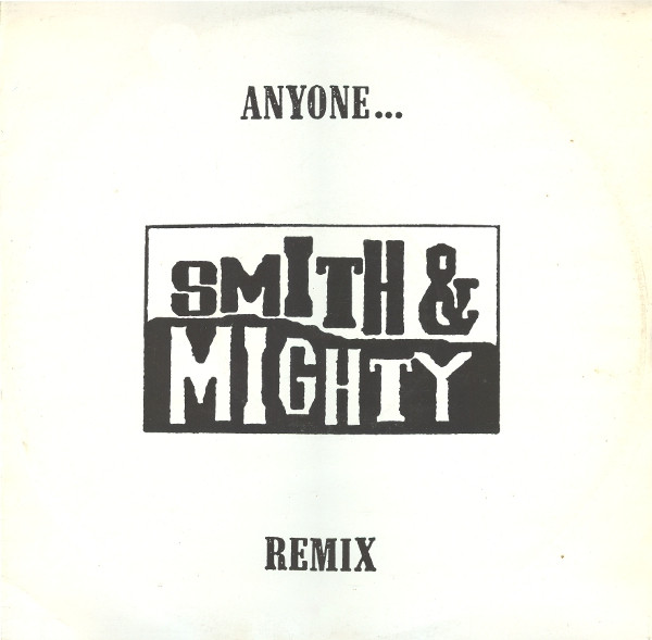 Smith & Mighty - Anyone... (Remix) | Three Stripe Records (SNMXR 3) - main