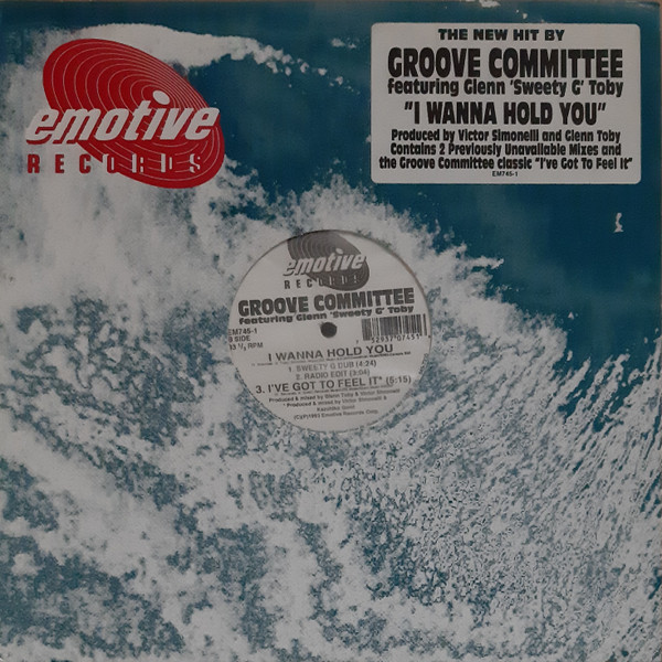 Groove Committee Featuring Glenn "Sweety G" Toby - I Wanna Hold You | Emotive Records (EM745-1) - main Groove Committee Featuring Glenn "Sweety G" Toby - I Wanna Hold You | Emotive Records (EM745-1) - main