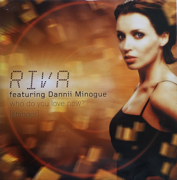 Riva Featuring Dannii Minogue - Who Do You Love Now? (Stringer) | Double F Double R (DFX002) - main Riva Featuring Dannii Minogue - Who Do You Love Now? (Stringer) | Double F Double R (DFX002) - main