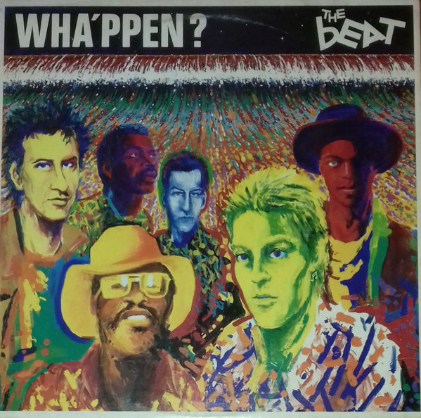 The Beat - Wha'ppen? | Go-Feet Records (ARS 39116) - main The Beat - Wha'ppen? | Go-Feet Records (ARS 39116) - main