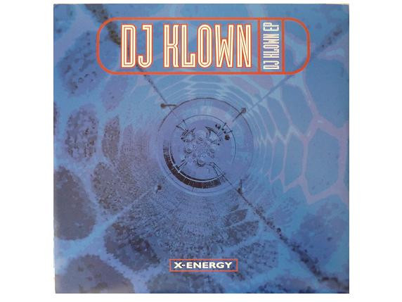 DJ Klown - DJ Klown EP | X-Energy Records (X-12311) - main