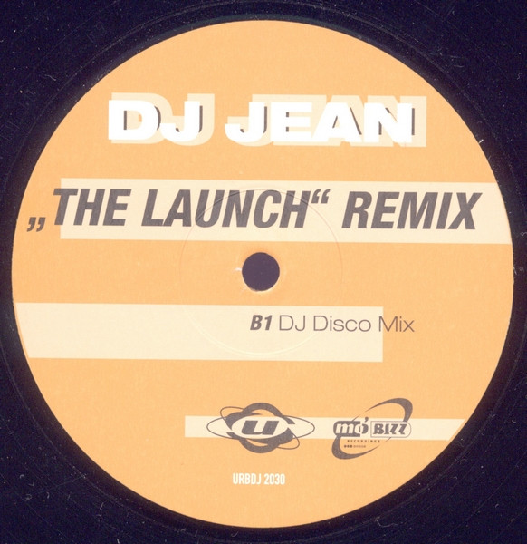 DJ Jean - The Launch (Remix) | Mo'Bizz Recordings GSA Division (URBDJ 2030) - 2 DJ Jean - The Launch (Remix) | Mo'Bizz Recordings GSA Division (URBDJ 2030) - 2