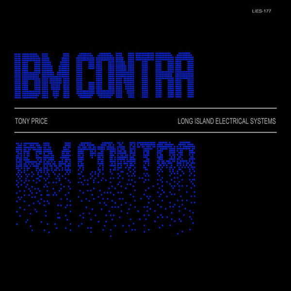 Tony Price - IBM Contra | L.I.E.S. Records (LIES-177)