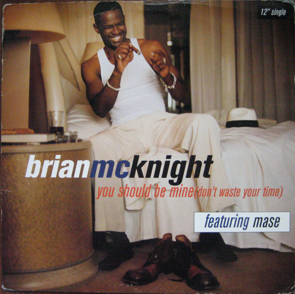 Brian McKnight Featuring Mase - You Should Be Mine (Don't Waste Your Time) | Mercury (314 574 761-1)