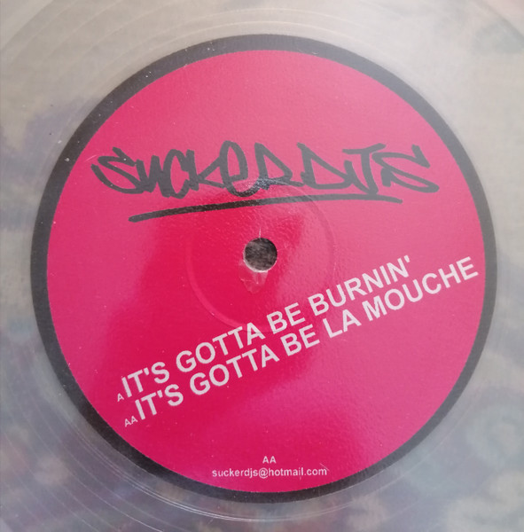 Sucker DJ's - It's Gotta Be Burnin' / It's Gotta Be La Mouche | Suckerdj (MOUCHE001) - main Sucker DJ's - It's Gotta Be Burnin' / It's Gotta Be La Mouche | Suckerdj (MOUCHE001) - main