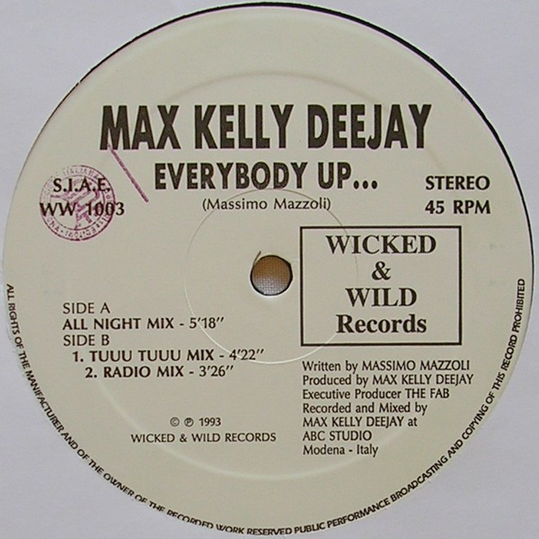 Max Kelly Deejay - Everybody Up... | Wicked & Wild Records (WW 1003) - 2 Max Kelly Deejay - Everybody Up... | Wicked & Wild Records (WW 1003) - 2
