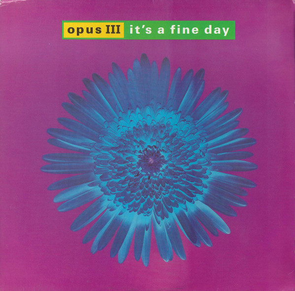 Opus III - It's A Fine Day | PWL International (9031-76558-0)