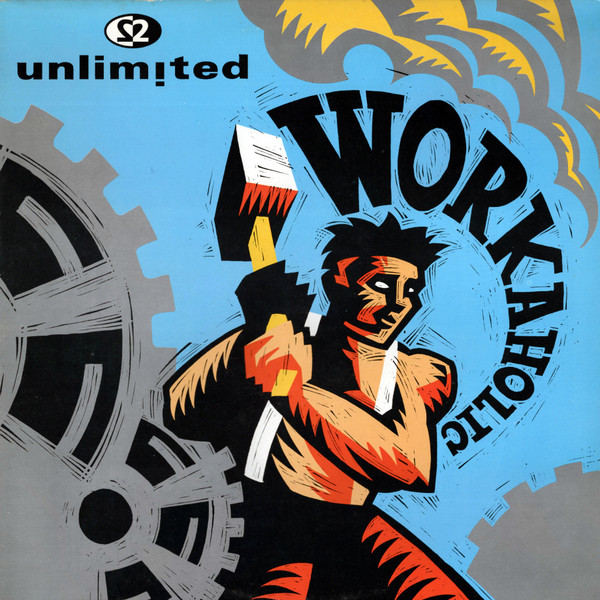 2 Unlimited - Workaholic | PWL Continental (PWLT 228) - main