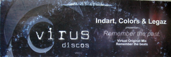Indart , Colors & Legaz - Remember The Past | Virus Discos (VD002) - 3 Indart , Colors & Legaz - Remember The Past | Virus Discos (VD002) - 3