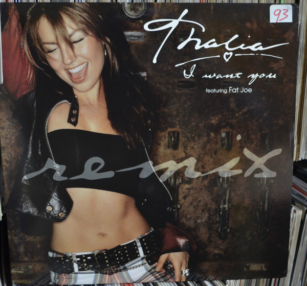 Thalía Featuring Fat Joe - I Want You (Remix) | Virgin Records America, Inc. (7243 5 47305 1 1)