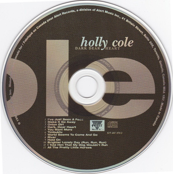 Holly Cole - Dark Dear Heart | Alert Music Inc. (615 281 034-2) - 3 Holly Cole - Dark Dear Heart | Alert Music Inc. (615 281 034-2) - 3