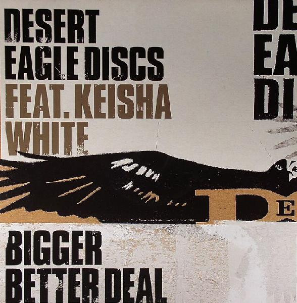 Desert Eagle Discs Feat. Keisha White - Bigger Better Deal | Echo (ECSY129) - main