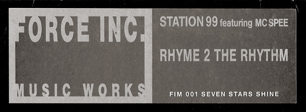 Station 99 Featuring MC Spee - Rhyme 2 The Rhythm | Force Inc. Music Works (FIM 001) - main