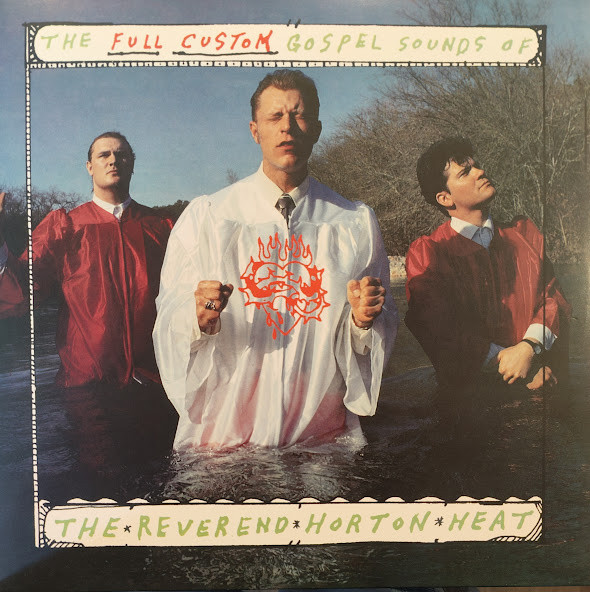 The Reverend Horton Heat - The Full-Custom Gospel Sounds Of | Sub Pop (SP 202) The Reverend Horton Heat - The Full-Custom Gospel Sounds Of | Sub Pop (SP 202)