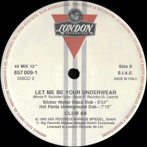 Club 69 - Let Me Be Your Underwear | London Records (857 007-1) - 4 Club 69 - Let Me Be Your Underwear | London Records (857 007-1) - 4