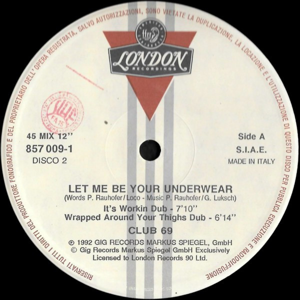 Club 69 - Let Me Be Your Underwear | London Records (857 007-1) - 3 Club 69 - Let Me Be Your Underwear | London Records (857 007-1) - 3