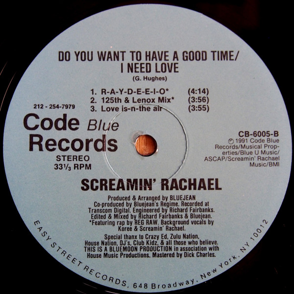 Screamin' Rachael - Do You Want To Have A Good Time / I Need Love | Code Blue Records (CB-6005) - 2