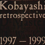 Various - Retrospective 1997-1999 | Kobayashi Recordings (KOB030)