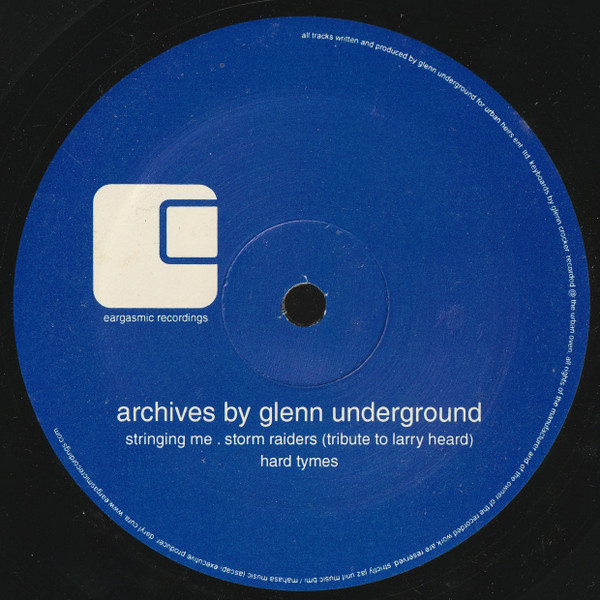 Glenn Underground - Archives | Eargasmic Recordings (egc-4003)