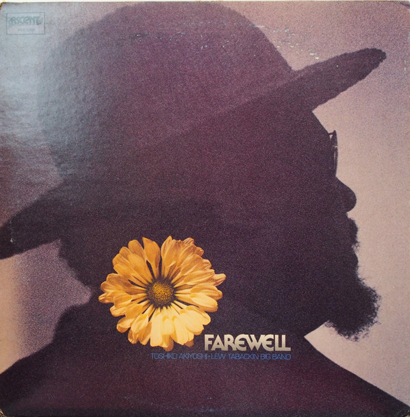 Toshiko Akiyoshi-Lew Tabackin Big Band - Farewell | Ascent Records (ASC 1000)