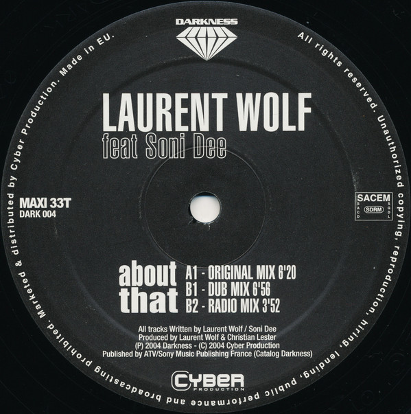 Laurent Wolf Featuring Soni Dee - About That | Darkness (DARK004) - 3 Laurent Wolf Featuring Soni Dee - About That | Darkness (DARK004) - 3