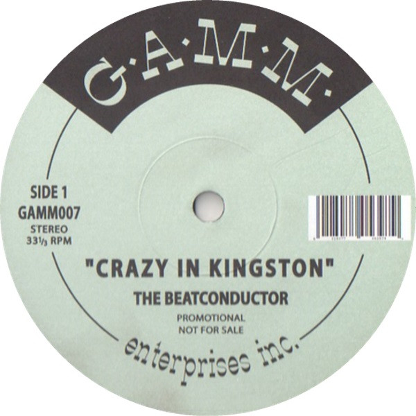 Beatconductor - Crazy In Kingston | G.A.M.M. (GAMM007) - main Beatconductor - Crazy In Kingston | G.A.M.M. (GAMM007) - main