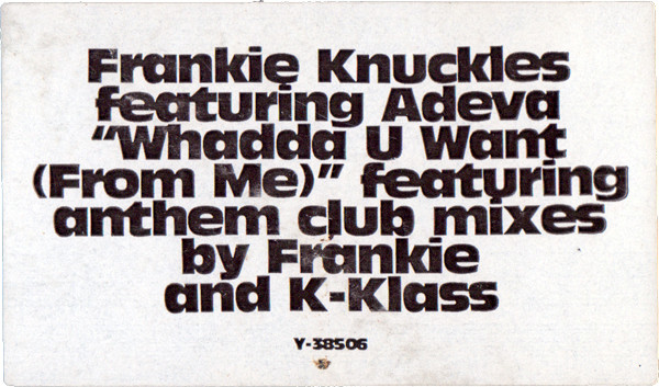 Frankie Knuckles Featuring Adeva - Whadda U Want (From Me) | Virgin (Y-38506) - 3