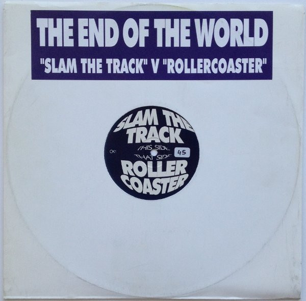 The End Of The World - Slam The Track V Rollercoaster | OK Records (OK1) - main