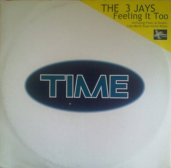 The 3 Jays - Feeling It Too | TIME (TIME 168) - main