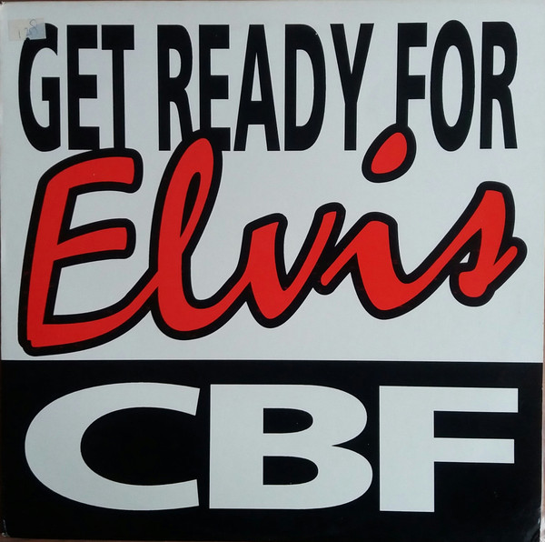CBF - Get Ready For Elvis | Dance Factory (DFR 01-3891-2)
