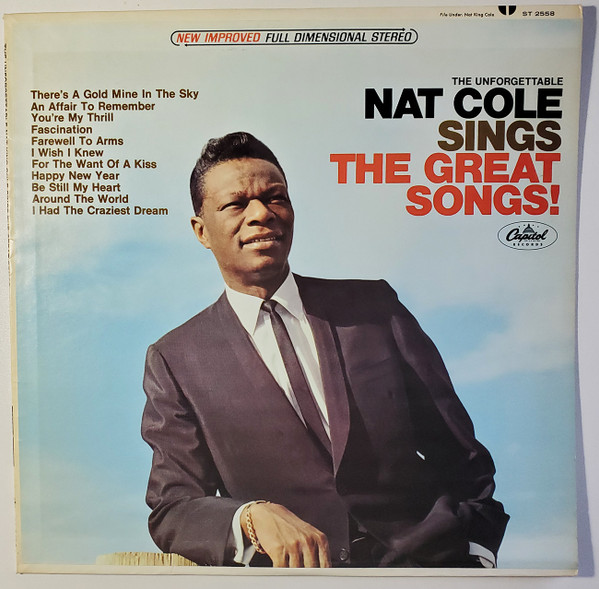 The Unforgettable Nat Cole Sings The Great Songs!