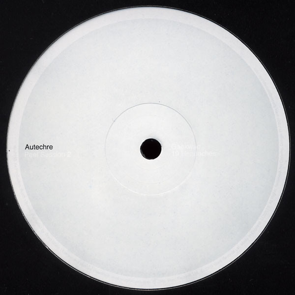 Autechre - Peel Session 2 | Warp Records (WAP150) - 4