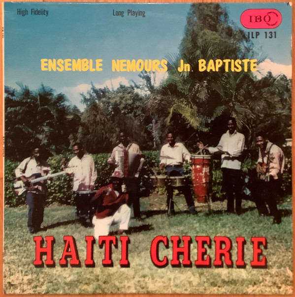 Ensemble Nemours Jn. Baptiste - Haiti Cherie | IBO Records (ILP 131) - main