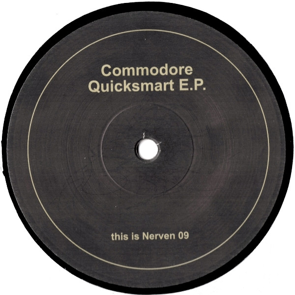Quick & Smart - Commodore Quicksmart EP | Nerven Records (NERVEN 09) - 3 Quick & Smart - Commodore Quicksmart EP | Nerven Records (NERVEN 09) - 3