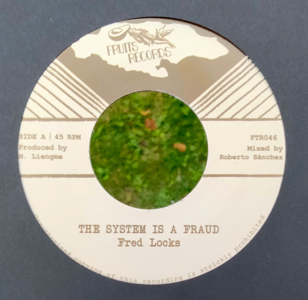 Fred Locks - The System Is A Fraud | Fruits Records (FTR0 46) - main