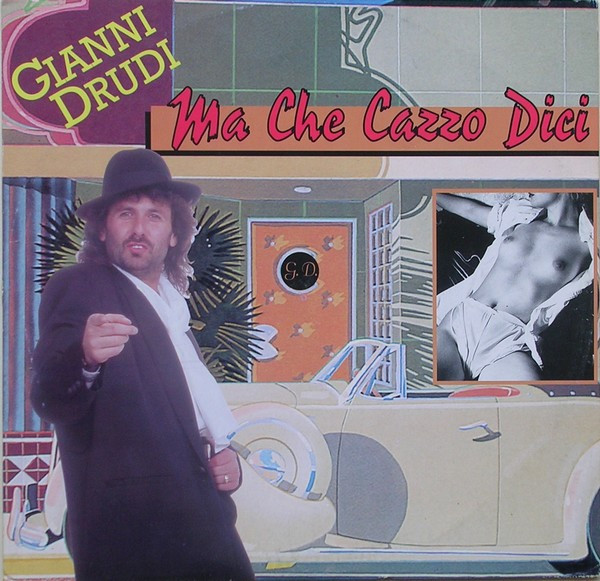 Gianni Drudi - Ma Che Cazzo Dici | Dig It International (DMX 10087) - main Gianni Drudi - Ma Che Cazzo Dici | Dig It International (DMX 10087) - main