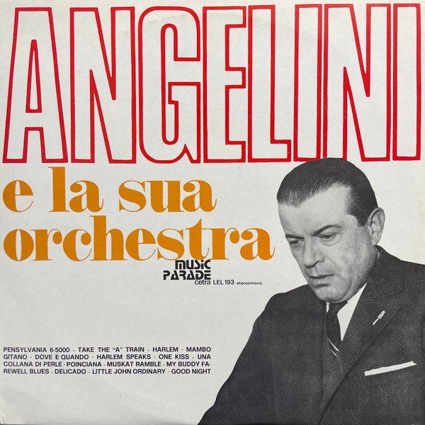 Angelini E La Sua Orchestra - Angelini E La Sua Orchestra | Music Parade Cetra (LEL 193)