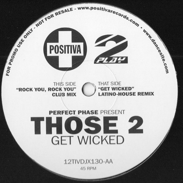 Perfect Phase Present Those 2 - Get Wicked | Positiva (12TIVDJX130)