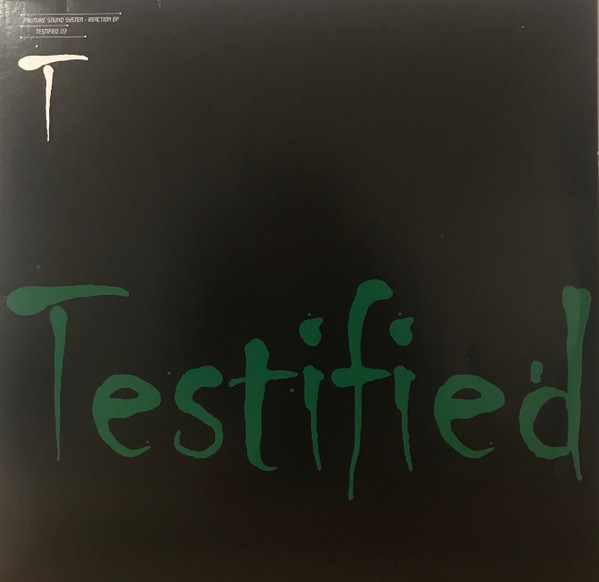 Phuture Sound System - Reaction EP | Testified (TESTIFIED 03)